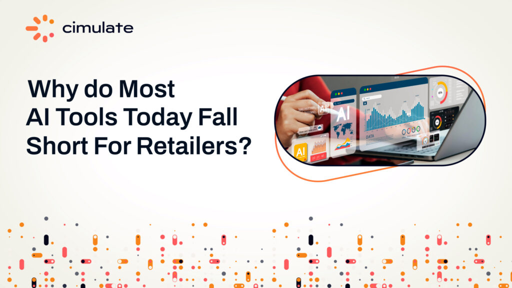 Why Most AI Tools Fail Retailers (And What Actually Works)
