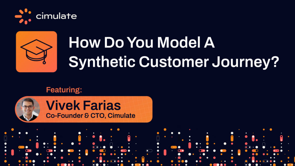How do you Model a Synthetic Customer Journey?